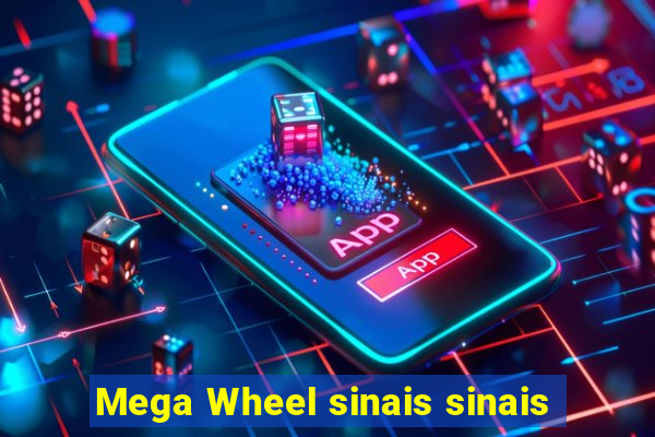 Mega Wheel sinais sinais